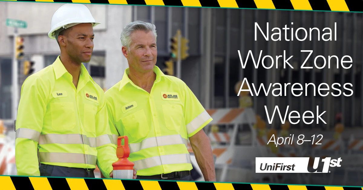 National Work Zone Awareness Week - UniFirst High Visibility and Safety Gear
